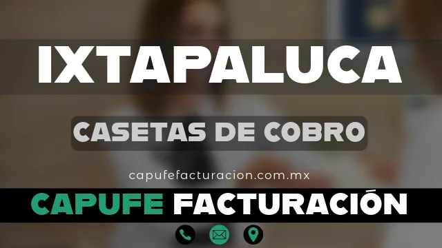 caseta de cobro capufe ixtapaluca